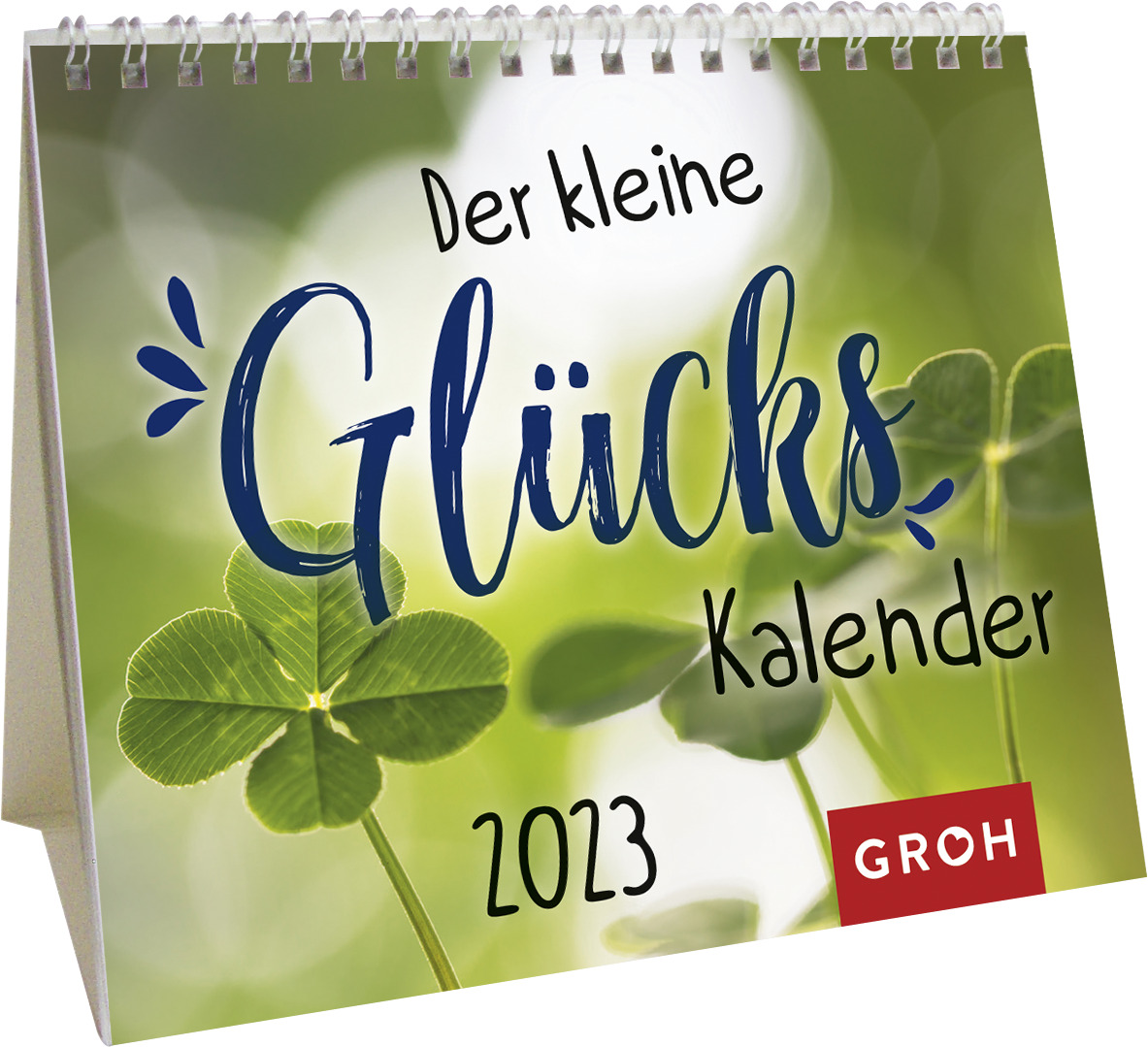 Der kleine Glückskalender 2023 - Groh Verlag Geschenkverlage